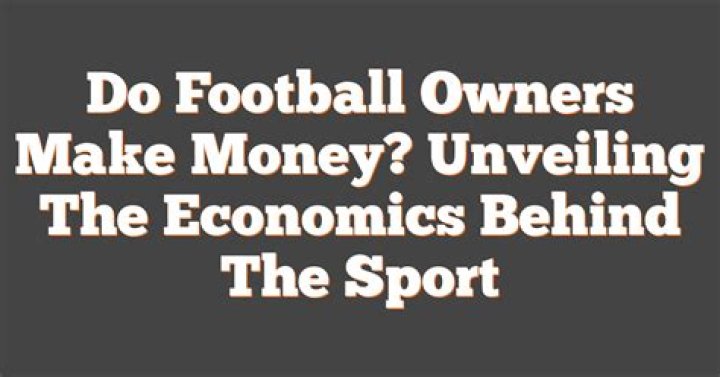 Do pro sports owners make money?