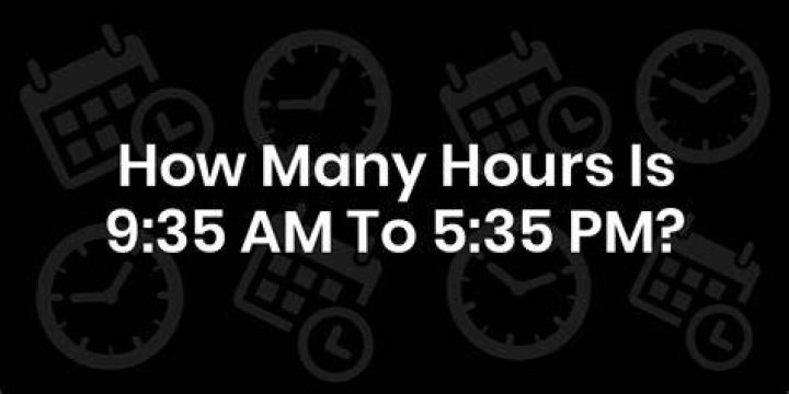 How many hours are there between 9 and 5?