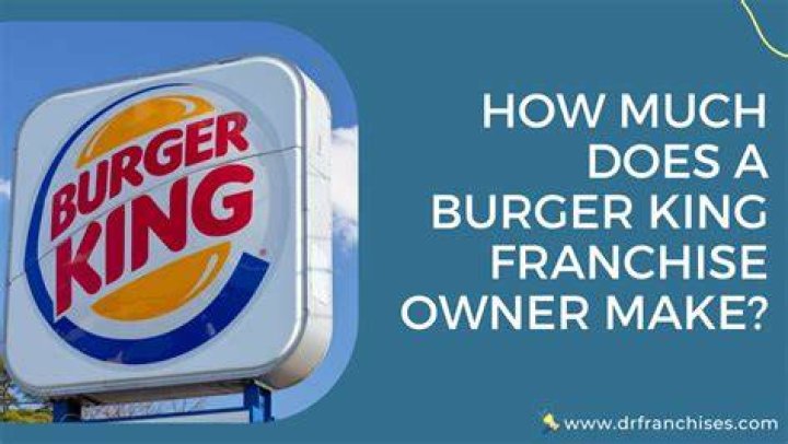 How much does a Burger King owner make?