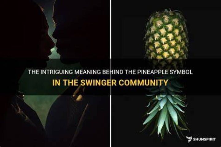 Is the pineapple a symbol of swinging?